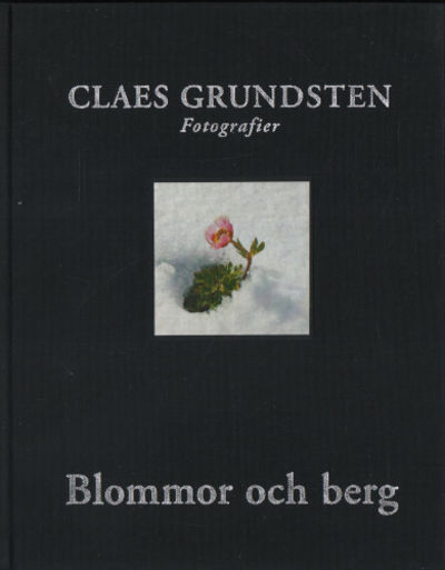 BLOMMOR OCH BERG. Fotografier.