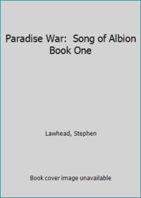 Paradise War: Song of Albion Book One by Lawhead, Stephen - 1992