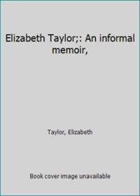 image of Elizabeth Taylor;: An informal memoir,