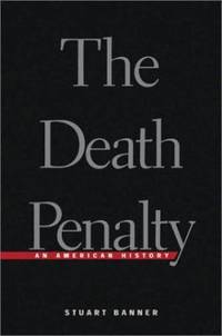 The Death Penalty : An American History