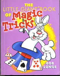 Little Giant Book Of Magic Tricks by Longe, Bob - 2002