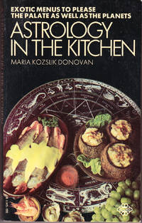 Astrology in the Kitchen by Donovan, Maria Kozslik - 1974