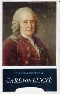 Carl von Linné. Geniets kamp för klarhet.