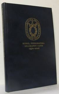 Kungl. Fysiografiska sällskapet i Lund 1772-2006.