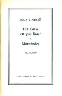 Det fattas ett par linser. Motståndet. Två…