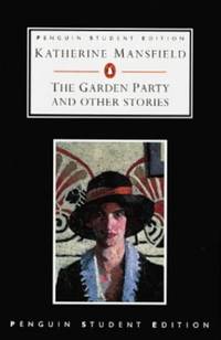 The Garden Party And Other Stories: Stories Finished And Unfinished by Mansfield, Katherine