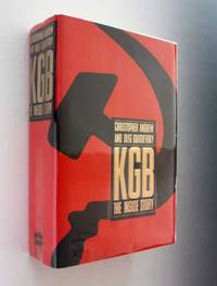 KGB: The Inside Story of Its Foreign Operations from Lenin to Gorbachev