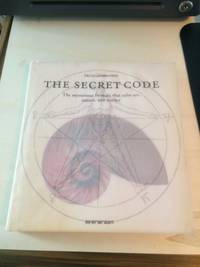 image of The Secret Code. The Mysterious Formula that Rules Art, Nature, and Science