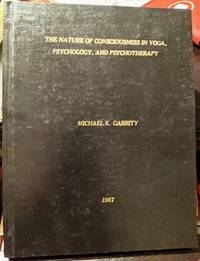 The Nature Of Consciousness in Yoga, Psychology, And Psychotherapy