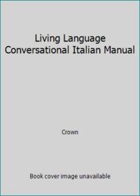 Living Language Conversational Italian Manual