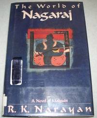 The World of Nagarai: A Novel of Malgudi by R.K. Narayan - 1990