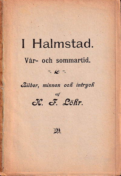 I Halmstad. Vår- och sommartid. Bilder, minnen…