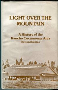 image of Light Over the Mountains: A History of the Cucamonga Area (California)