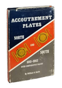 Accountrement Plates: North and South 1861-1865 with Comparative Values