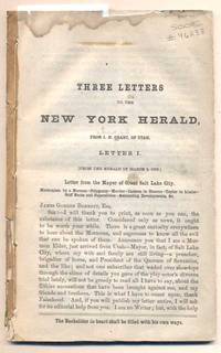 Three Letters to the New York Herald, from J. M. Grant, of Utah