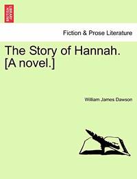 The Story of Hannah. [A Novel.]