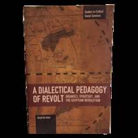 A Dialectical Pedagogy of Revolt: Gramsci, Vygotsky, and the Egyptian Revolution