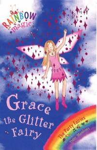 Grace The Glitter Fairy: The Party Fairies Book 3 (Rainbow Magic)