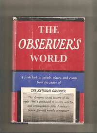 The Observer's World: A Fresh Look at People, Places, and Events from the Pages of The...