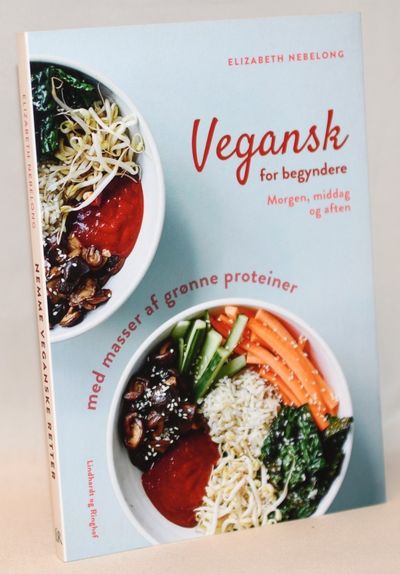 Vegansk for begyndere - Morgen, middag og aften.