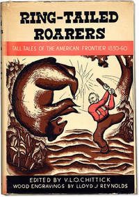 Ring-Tailed Roarers: Tall Tales of the American Frontier 1830-60
