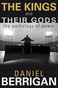 The Kings and Their Gods : The Pathology of Power