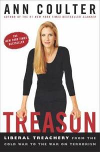 Treason : Liberal Treachery from the Cold War to the War on Terrorism