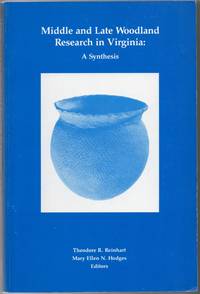 [ARCHAEOLOGY] MIDDLE AND LATE WOODLAND RESEARCH IN VIRGINIA. A SYNTHESIS