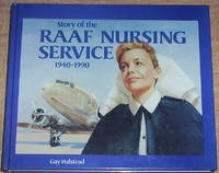 Story of the RAAF Nursing Service 1940-1990. by Halstead, Gay (signed)