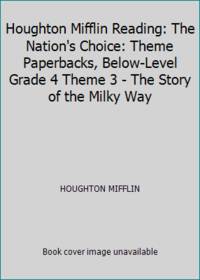 Houghton Mifflin Reading: The Nation's Choice: Theme Paperbacks, Below-Level Grade 4 Theme 3 -...