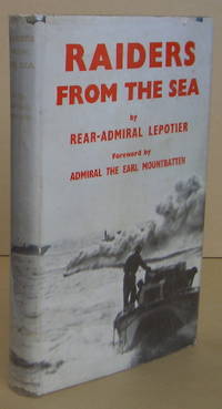Raiders from the Sea by Rear-Admiral LEPOTIER - First Edition. - 1954 - from Mainly Fiction (SKU: 016410)