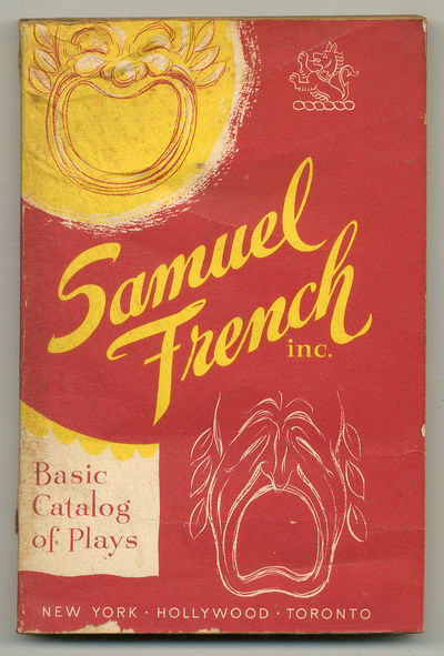 Samuel French's Basic Catalog of Plays: This Basic Catalog includes all plays published or otherwise acquired up to September, 1962