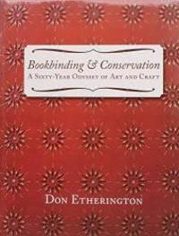 Bookbinding & Conservation: A Sixty-year Odyssey of Art and Craft by Don Etherington - Hardcover - 2010-03-03 - from Books Express (SKU: 1584562773n)