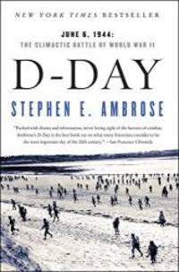 image of D Day: June 6, 1944: The Climactic Battle of World War II
