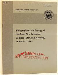 Bibliography of the Geology of the Green River Formation, Colorado, Utah, and Wyoming, to March...