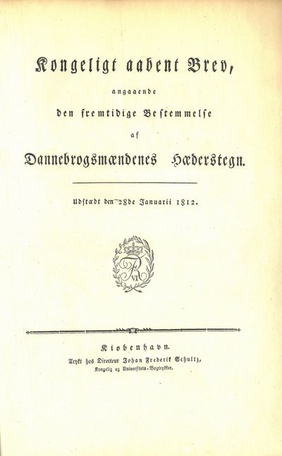 Kongelig aabent Brev, angaaende den fremtidige Bestemmelse af Dannebrogsmændenes Hæderstegn. Udstædt den 28de Januarii 1812. (photo 2)