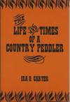 The Life and Times of a Country Peddler (inscribed)