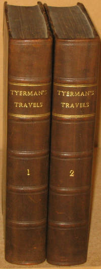 image of Journal of Voyages and Travels By the Rev. Daniel Tyerman and George Bennet, Esq, Deputed from the London Missionary Society, to Visit Their Various Stations in the South Sea Island, China, India, Etc, Between the Years 1821 and 1829