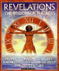 REVELATIONS: THE WISDOM OF THE AGES by Roland, Paul - 1995-01-01