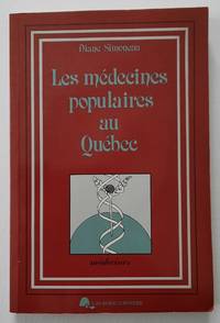 Les mÃ©decines populaires au QuÃ©bec by Simoneau, Diane - 1980