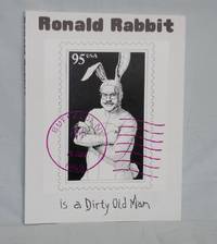 Ronald Rabbit is a Dirty Old Man; Illustrations By Phil Parks