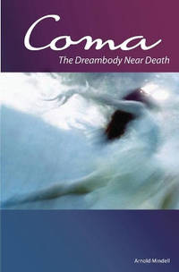 Coma: The Dreambody Near Death