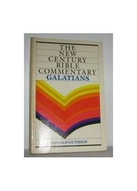 Galatians (New Century Bible Commentary) by Guthrie, Donald