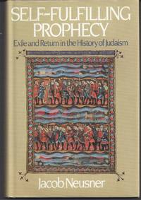 Self-Fulfilling Prophecy: Exile and Return in the History of Judaism