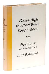 RAISE HIGH THE ROOF BEAM, CARPENTERS and SEYMOUR: AN INTRODUCTION by J.D Salinger - First Edition - 1959 - from Captain Ahab's Rare Books (SKU: 1423)