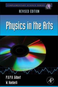 Physics in the Arts : Revised Edition