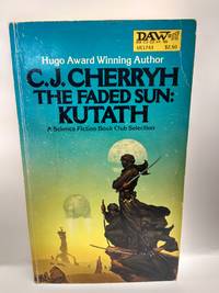 The Faded Sun : Kutath by C. J. Cherryh - 1980