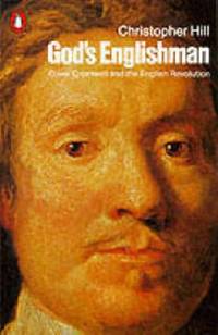 God's Englishman : Oliver Cromwell and the English Revolution