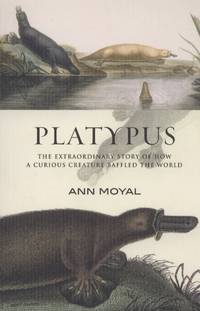 image of Platypus: The Extraordinary Story of How a Curious Creature Baffled the World