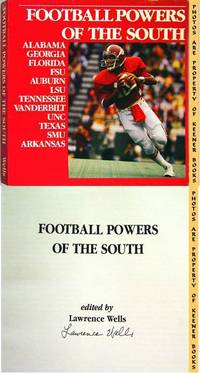 FOOTBALL POWERS OF THE SOUTH: Alabama * Georgia * Florida * FSU * Auburn *  LSU * Tennessee * Vanderbilt * UNC * Texas * SMU * Arkansas